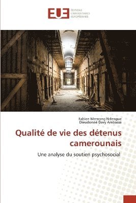 Fabien Memong Ndengue, Dieudonné Davy Ambassa - Qualité de vie des détenus camerounais, Häftad. Tillgänglighet: Lägg i varukorg