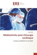 Mdiastinite post chirurgie cardiaque