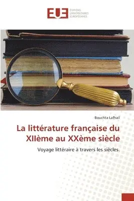 Bouchta Lafhail - littérature française du XIIème au XXème siècle, Häftad. Tillgänglighet: Lägg i varukorg