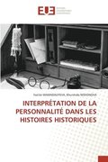 Interprtation de la Personnalit Dans Les Histoires Historiques