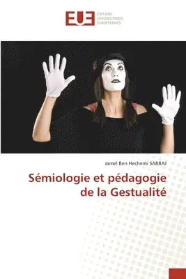 Jamel Ben Hechemi Sarraj - Sémiologie et pédagogie de la Gestualité, Häftad. Tillgänglighet: Lägg i varukorg
