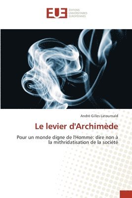 André Gilles Latournald - levier d'Archimède, Häftad. Tillgänglighet: Lägg i varukorg