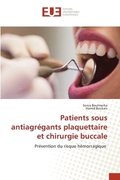 Patients sous antiagr�gants plaquettaire et chirurgie buccale