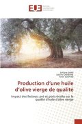 Production d'une huile d'olive vierge de qualit