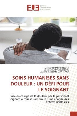 Melkior Fobasso Dzeuta, Fabien Memong Ndengue, Xaverie Innocente Mantsana - Soins Humanisés Sans Douleur, Häftad. Tillgänglighet: Lägg i varukorg