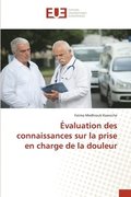 �valuation des connaissances sur la prise en charge de la douleur