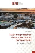 Étude des problèmes d'usure des bandes transporteuses