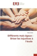 Différents mais égaux : Briser les injustices à l'école