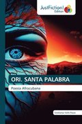Ori. Santa Palabra