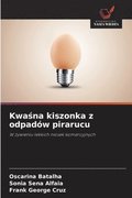 Kwa?na kiszonka z odpad�w pirarucu