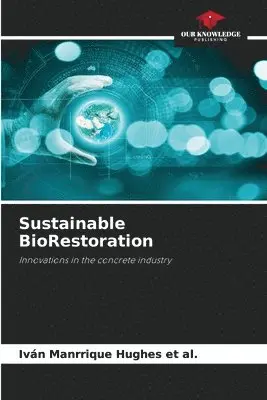 Iván Manrrique Hughes Et Al - Sustainable BioRestoration, Häftad. Tillgänglighet: Lägg i varukorg