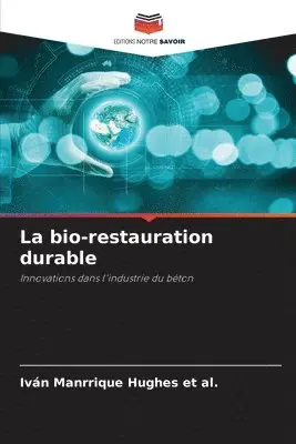 Iván Manrrique Hughes Et Al - bio-restauration durable, Häftad. Tillgänglighet: Lägg i varukorg