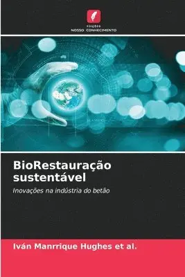 Iván Manrrique Hughes Et Al - BioRestauração sustentável, Häftad. Tillgänglighet: Lägg i varukorg