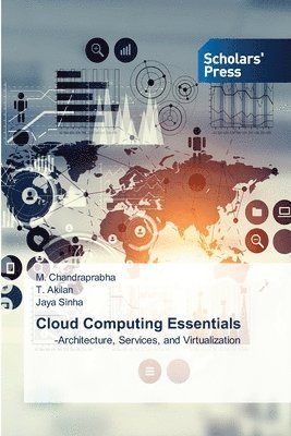 M Chandraprabha, T Akilan, Jaya Sinha - Cloud Computing Essentials, Häftad