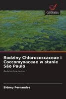 Sidney Fernandes - Rodziny Chlorococcaceae i Coccomyxaceae w stanie São Paulo, Häftad
