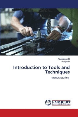 Arularasan R, Ranjith D - Introduction to Tools and Techniques, Häftad. Tillgänglighet: Lägg i varukorg