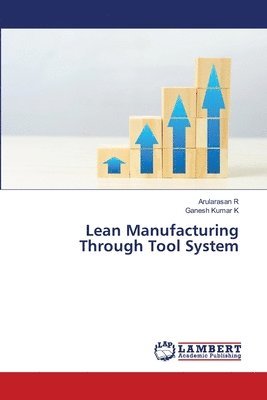 Arularasan R, Ganesh Kumar K - Lean Manufacturing Through Tool System, Häftad. Tillgänglighet: Lägg i varukorg