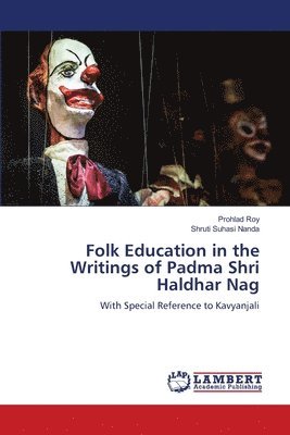Folk Education in the Writings of Padma Shri Haldhar Nag