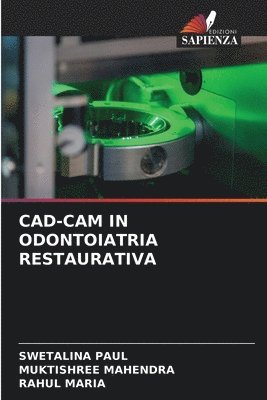 Swetalina Paul, Muktishree Mahendra, Rahul Maria - Cad-CAM in Odontoiatria Restaurativa, Häftad