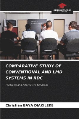 Christian Baya Diakileke - Comparative Study of Conventional and LMD Systems in Rdc, Häftad. Tillgänglighet: Lägg i varukorg