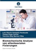 Biomechanische Analyse von atlantoaxialen Fixierungen