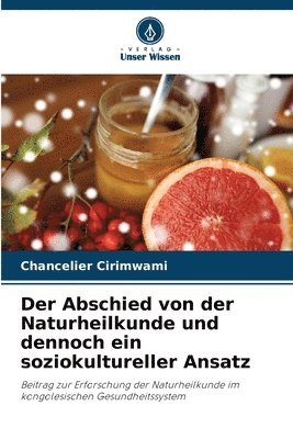 Abschied von der Naturheilkunde und dennoch ein soziokultureller Ansatz