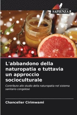 L'abbandono della naturopatia e tuttavia un approccio socioculturale