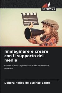 Immaginare e creare con il supporto dei media