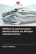 Mdias et gouvernance dmocratique en Afrique subsaharienne