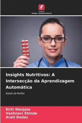 Kirti Wanjale, Vashnavi Shinde, Arati Dedas - Insights Nutritivos, Häftad