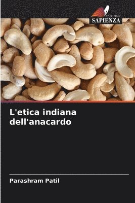 Parashram Patil - L'etica indiana dell'anacardo, Häftad