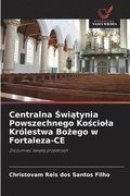 Centralna ?wi?tynia Powszechnego Ko?ciola Kr�lestwa Bo?ego w Fortaleza-CE