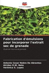 Fabrication d'�mulsions pour incorporer l'extrait sec de grenade