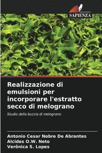 Realizzazione di emulsioni per incorporare l'estratto secco di melograno