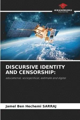 Jamel Ben Hechemi Sarraj - Discursive Identity and Censorship, Häftad. Tillgänglighet: Lägg i varukorg