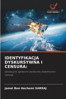 Jamel Ben Hechemi Sarraj - Identyfikacja Dyskursywna I Censura, Häftad. Tillgänglighet: Lägg i varukorg