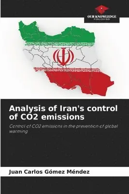 Juan Carlos Gómez Méndez - Analysis of Iran's control of CO2 emissions, Häftad. Tillgänglighet: Lägg i varukorg