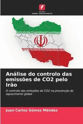 Juan Carlos Gómez Méndez - Análise do controlo das emissões de CO2 pelo Irão, Häftad. Tillgänglighet: Lägg i varukorg