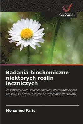 Mohamed Farid - Badania biochemiczne niektórych roślin leczniczych, Häftad. Tillgänglighet: Lägg i varukorg