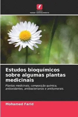 Mohamed Farid - Estudos bioquímicos sobre algumas plantas medicinais, Häftad. Tillgänglighet: Lägg i varukorg
