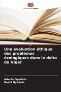 Une valuation thique des problmes cologiques dans le delta du Niger
