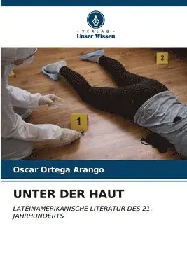 Oscar Ortega Arango - Unter Der Haut, Häftad. Tillgänglighet: Lägg i varukorg