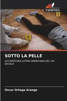 Oscar Ortega Arango - Sotto La Pelle, Häftad. Tillgänglighet: Lägg i varukorg