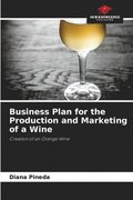 Business Plan for the Production and Marketing of a Wine