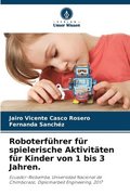 Roboterfhrer fr spielerische Aktivitten fr Kinder von 1 bis 3 Jahren.