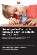 Robot guide d'activits ludiques pour les enfants de 1  3 ans