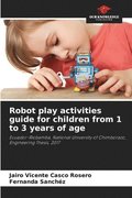 Robot play activities guide for children from 1 to 3 years of age
