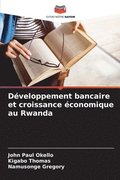 Développement bancaire et croissance économique au Rwanda