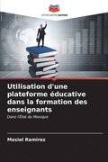 Utilisation d'une plateforme �ducative dans la formation des enseignants