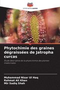 Phytochimie des graines dgraisses de Jatropha curcas